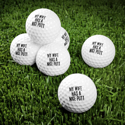 Funny Golfer Gifts  Accessories 1.7" / 6 pcs My Wife Has A Nice Putt Golf Balls, 6 Piece Set