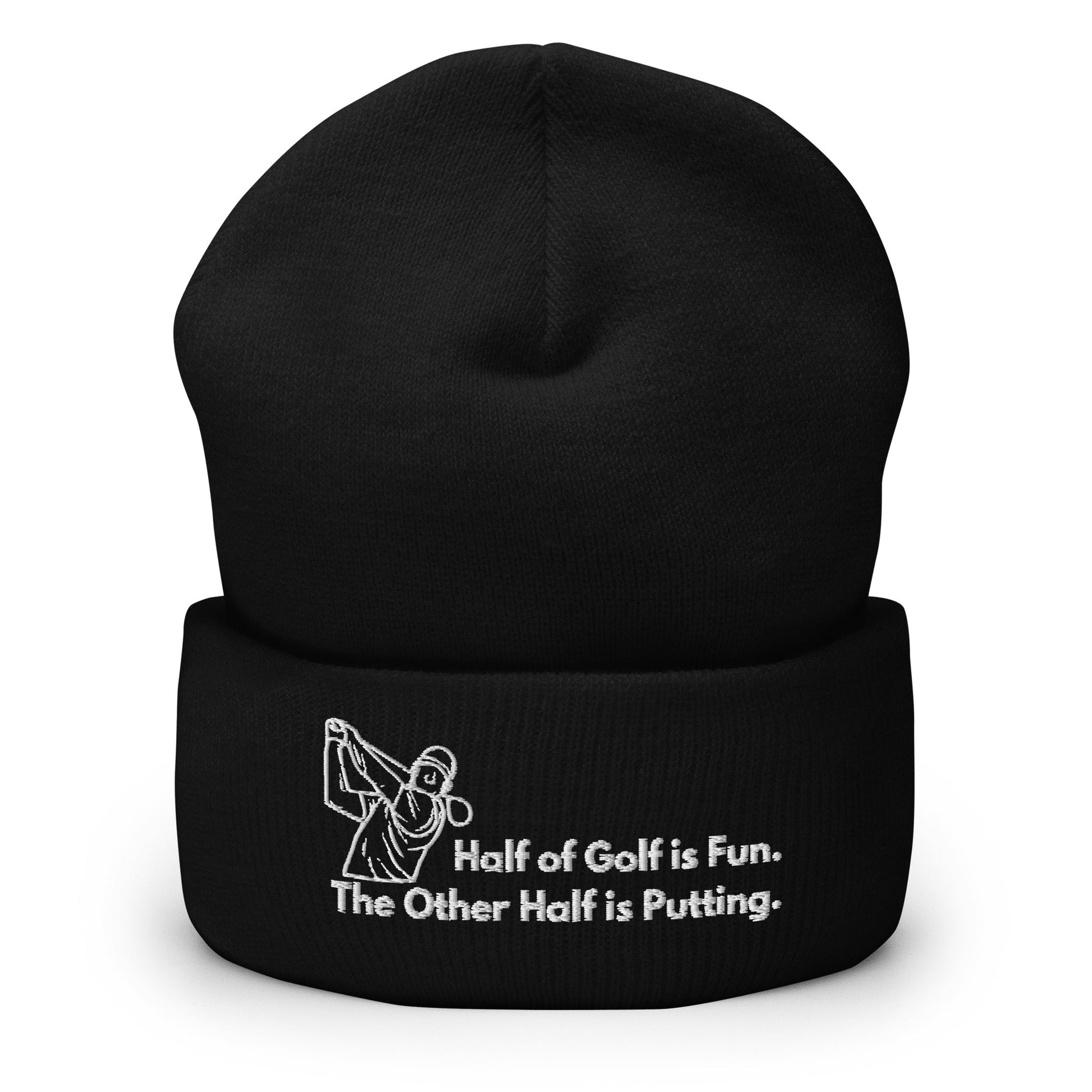 Funny Golfer Gifts  Beanie Black Half of Golf is Fun