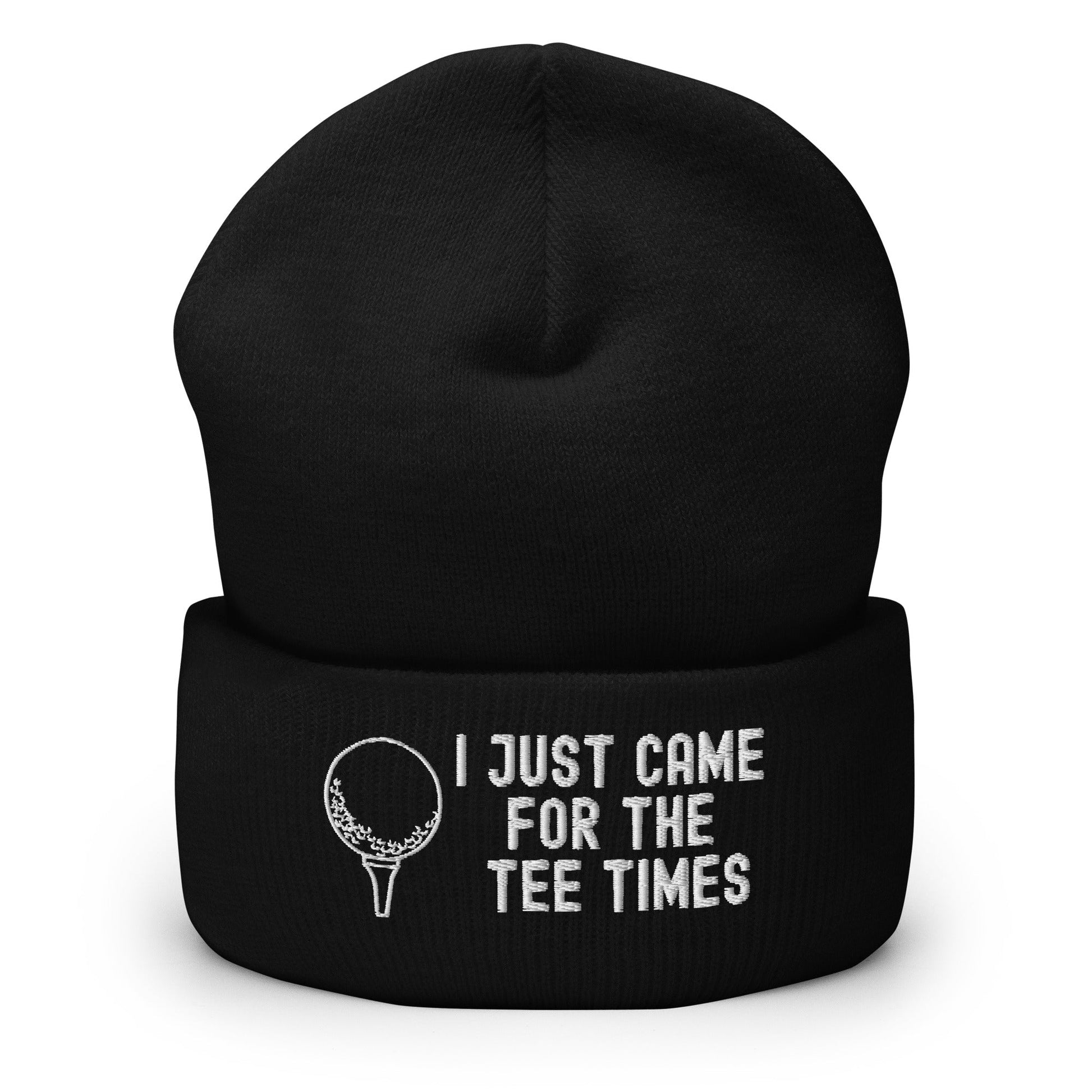 Funny Golfer Gifts  Beanie Black I Just Came For The Tee Times Beanie