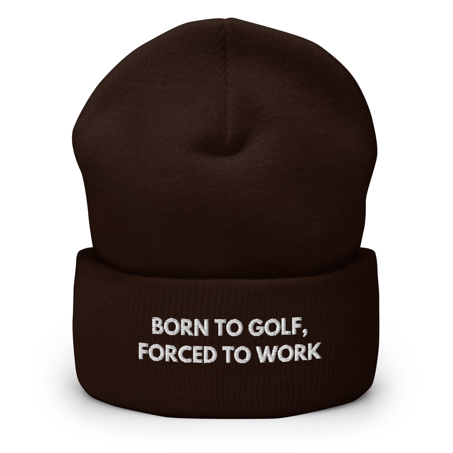Funny Golfer Gifts  Beanie Brown Born to Golf, Forced To Work Hat Beanie