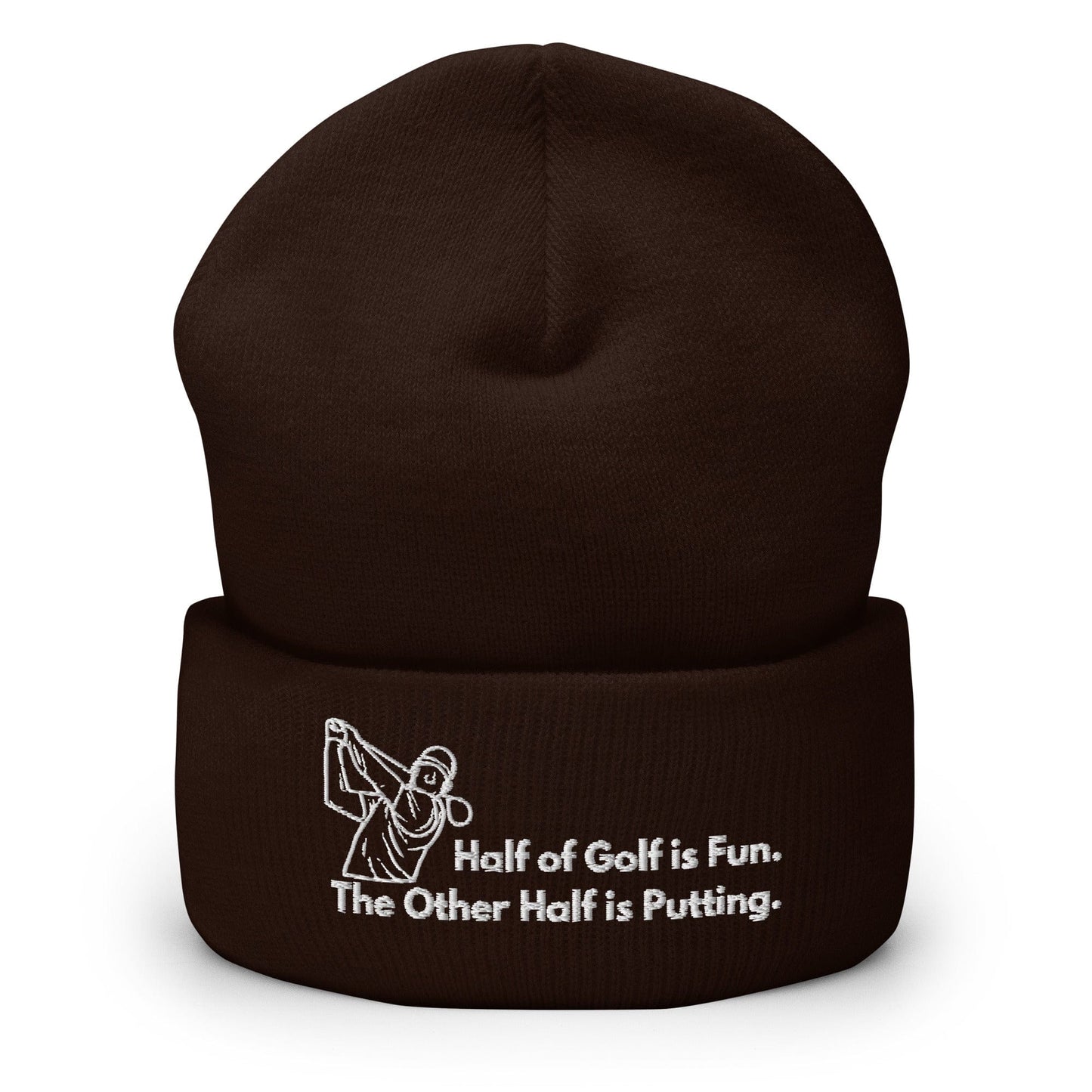 Funny Golfer Gifts  Beanie Brown Half of Golf is Fun