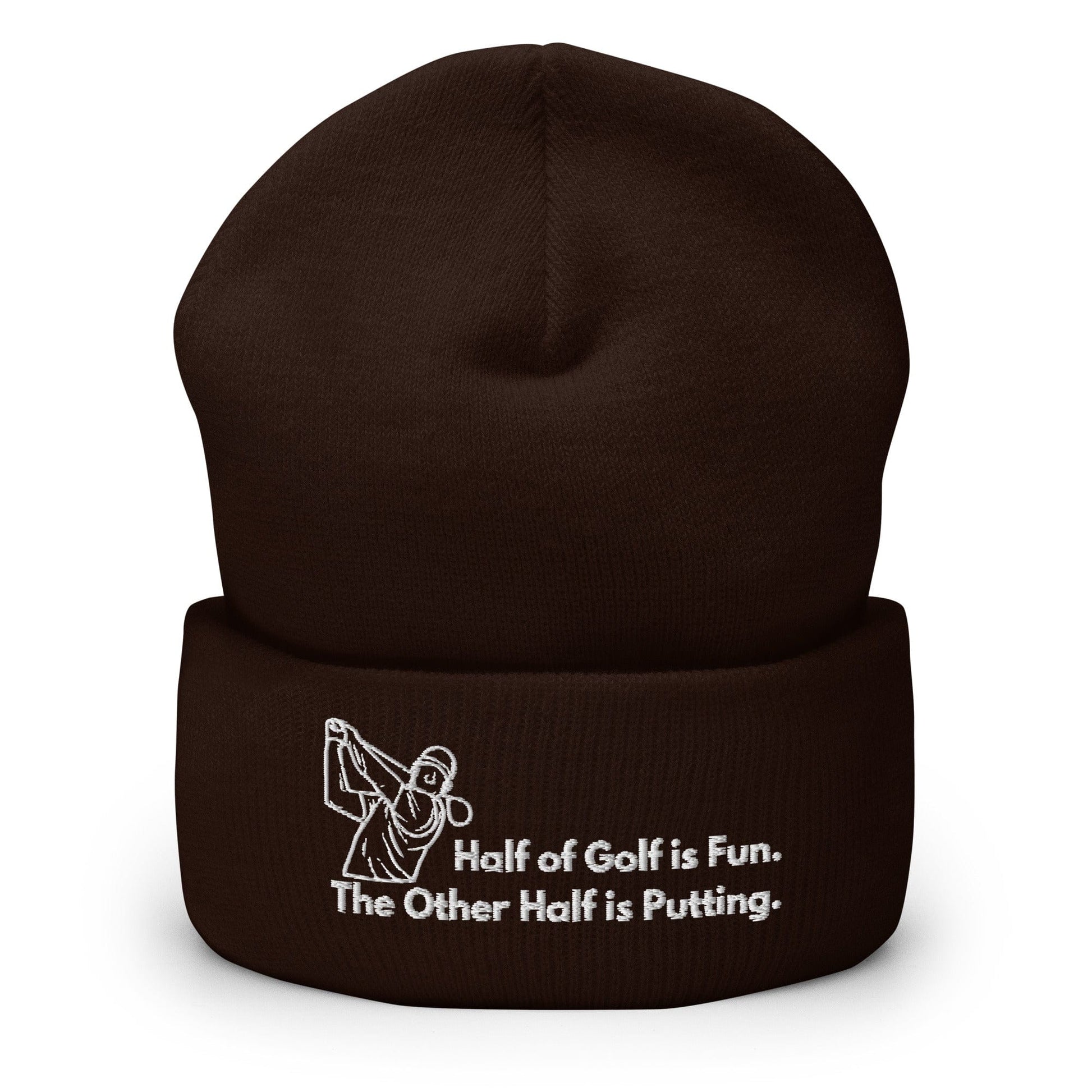 Funny Golfer Gifts  Beanie Brown Half of Golf is Fun
