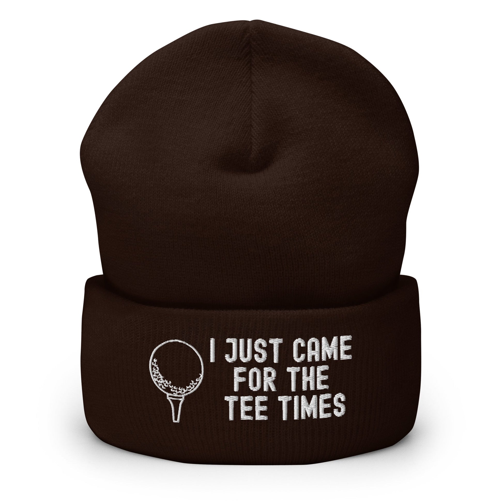 Funny Golfer Gifts  Beanie Brown I Just Came For The Tee Times Beanie