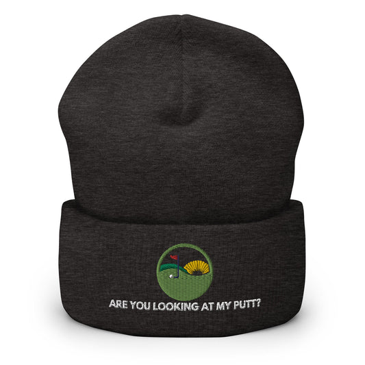 Funny Golfer Gifts  Beanie Dark Grey Are you looking at my putt Beanie