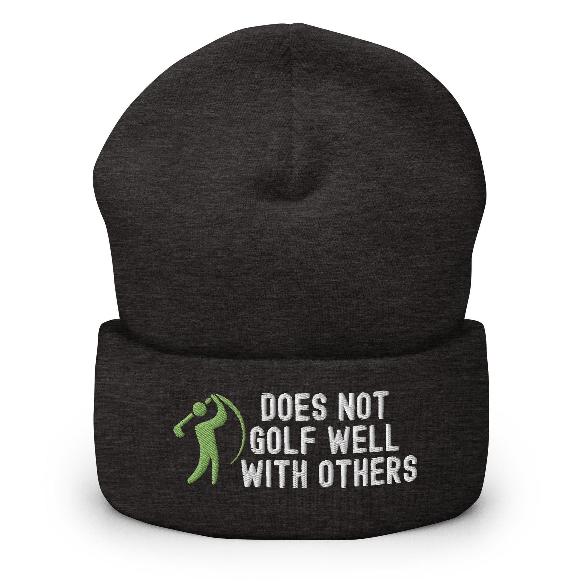 Funny Golfer Gifts  Beanie Dark Grey Does Not Golf Well With Others Beanie