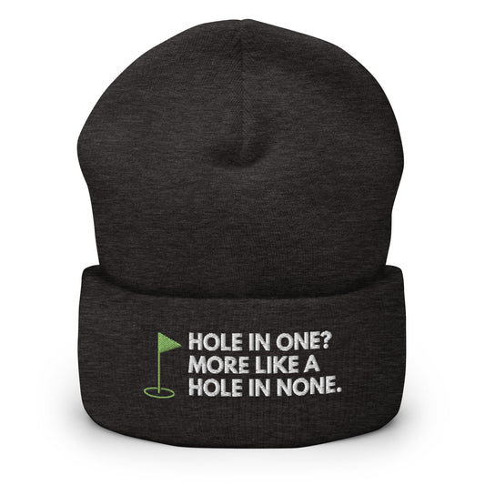 Funny Golfer Gifts  Beanie Dark Grey Hole In One More Like Hole In None Hat Beanie