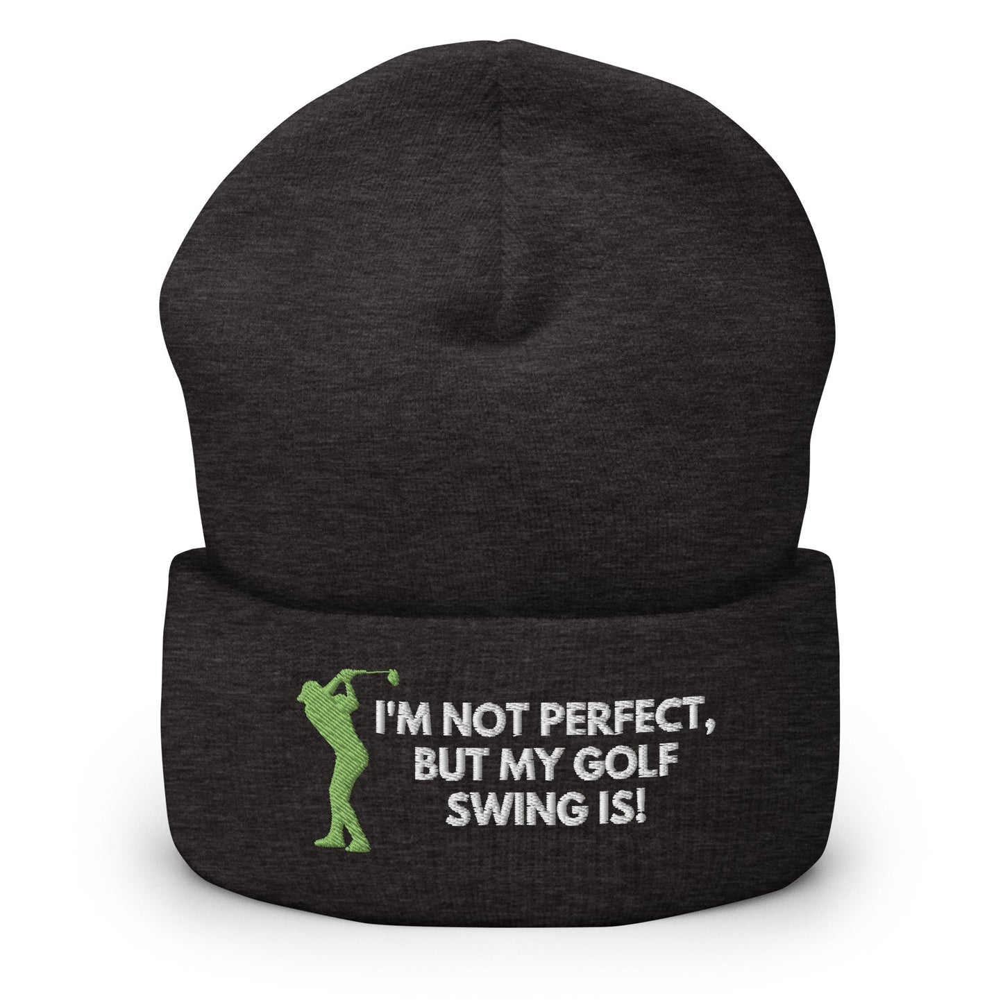 Funny Golfer Gifts  Beanie Dark Grey I'm Not Perfect But My Golf Swing Is Hat Beanie