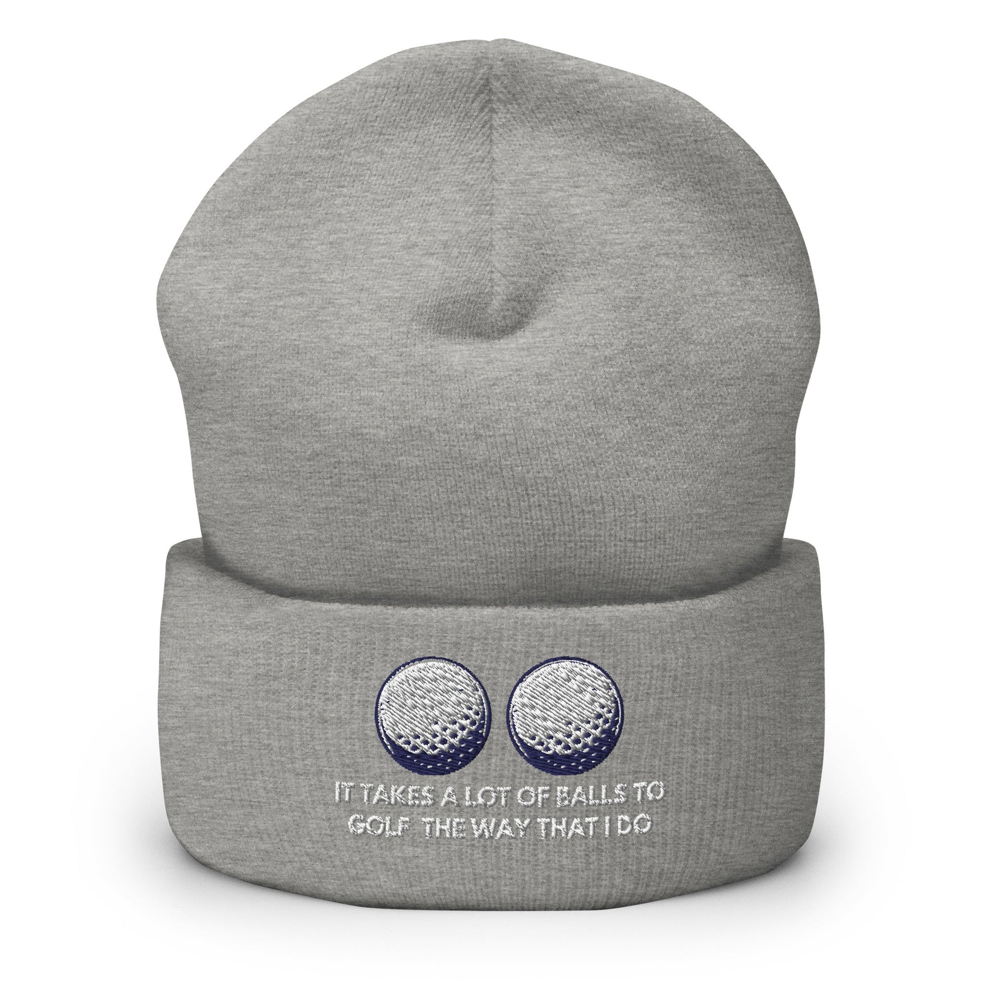 Funny Golfer Gifts  Beanie Heather Grey It Takes a lot of Balls to Golf the way that I Do Beanie