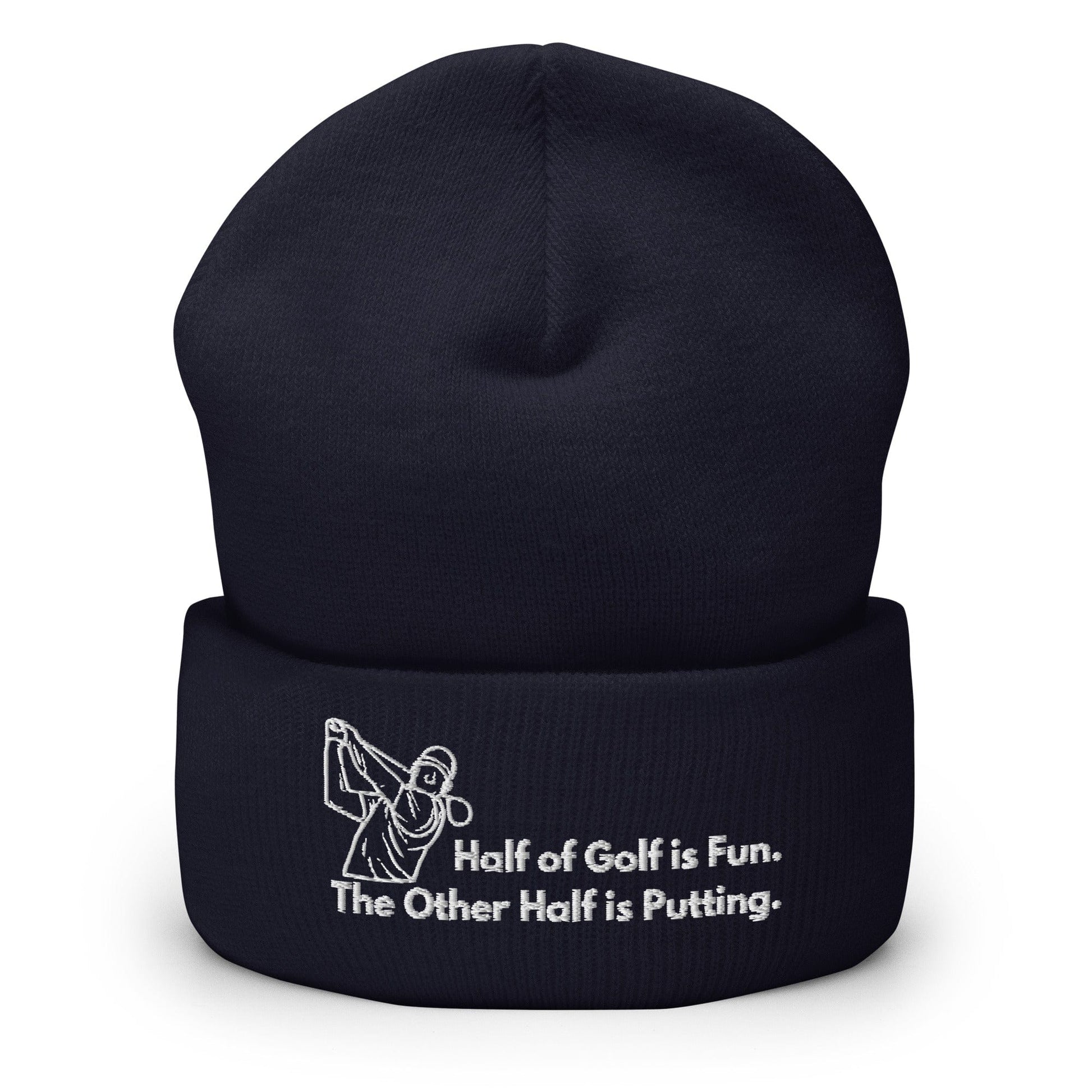 Funny Golfer Gifts  Beanie Navy Half of Golf is Fun