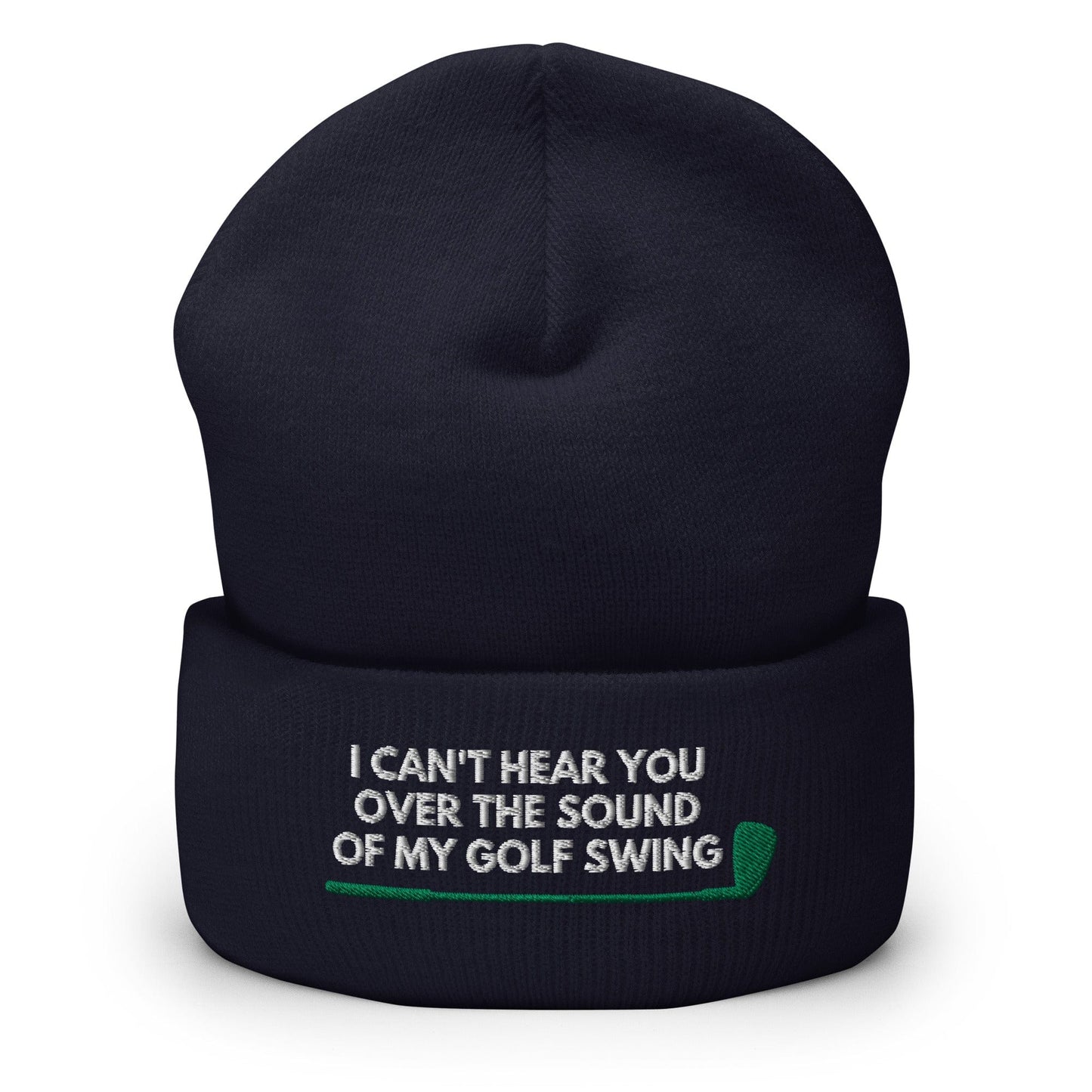 Funny Golfer Gifts  Beanie Navy I Cant Hear You Over The Sound Of My Golf Swing Hat Beanie