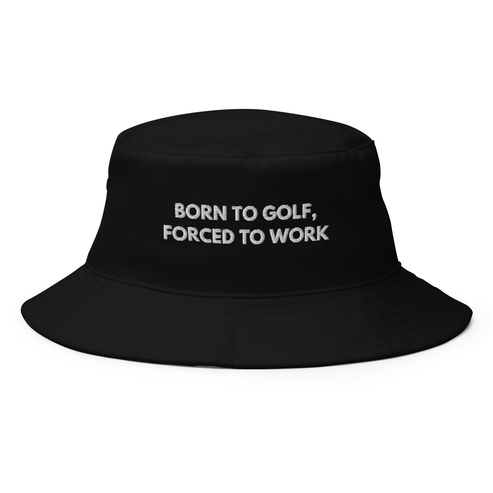 Funny Golfer Gifts  Bucket Hat Black Born to Golf, Forced To Work Hat Bucket Hat