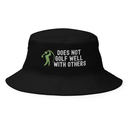 Funny Golfer Gifts  Bucket Hat Black Does Not Golf Well With Others Bucket Hat