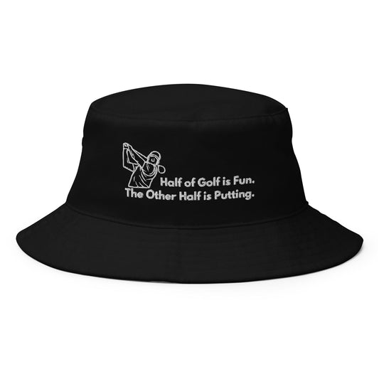 Funny Golfer Gifts  Bucket Hat Black Half of Golf is Fun The Other Half is Putting Bucket Hat