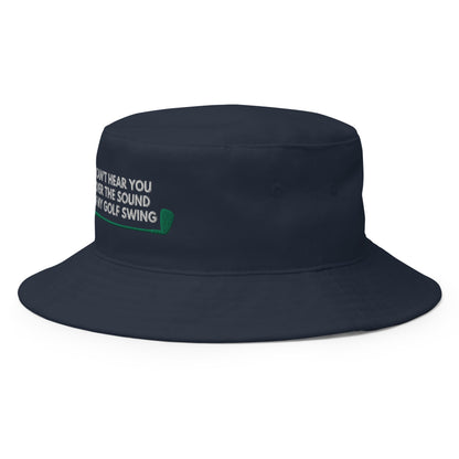 Funny Golfer Gifts  Bucket Hat I Cant Hear You Over The Sound Of My Golf Swing Hat Bucket Hat