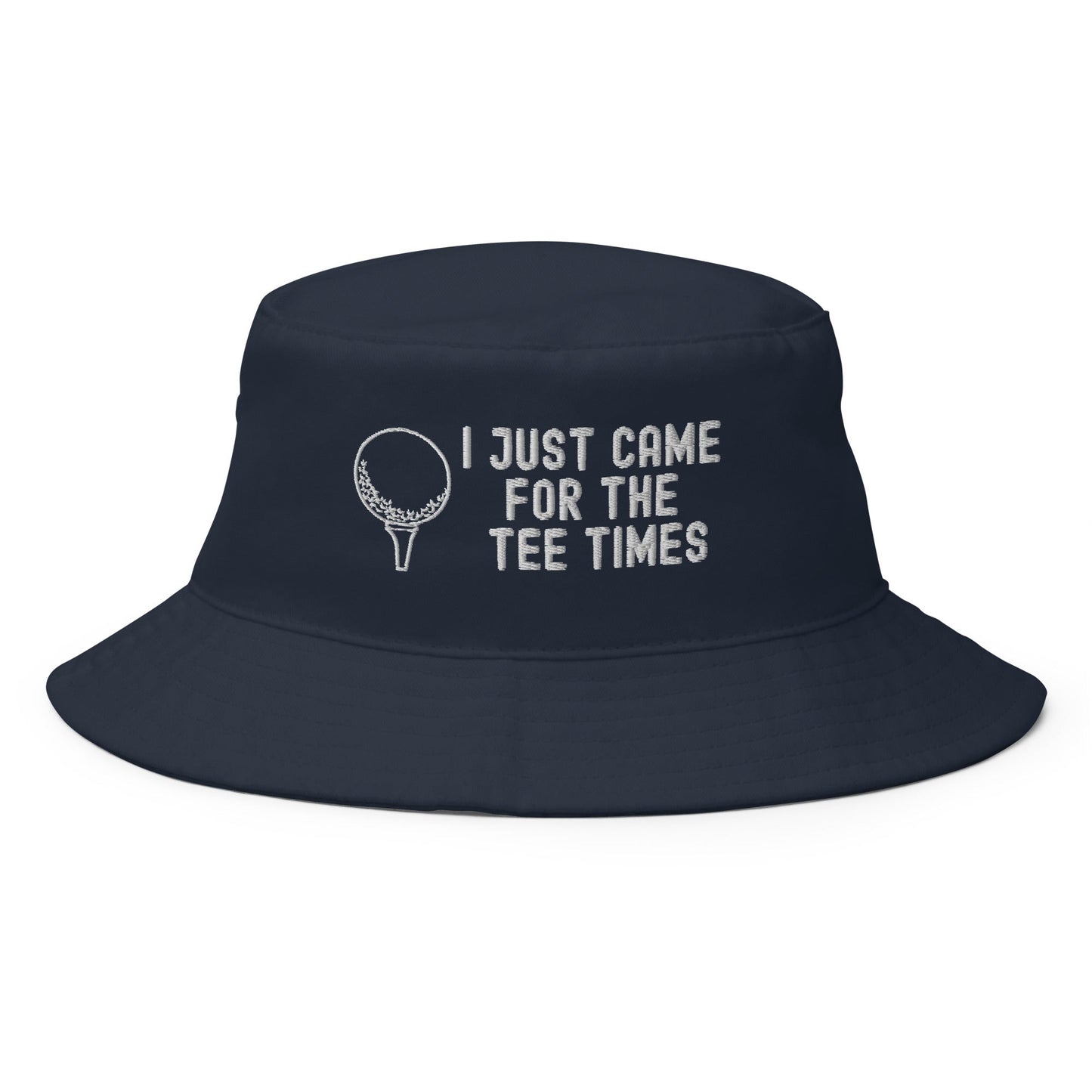 Funny Golfer Gifts  Bucket Hat Navy I Just Came For The Tee Times Bucket Hat