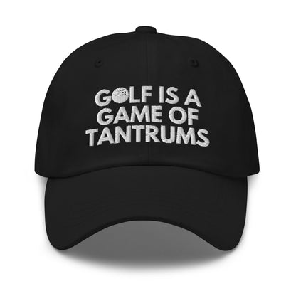 Funny Golfer Gifts  Dad Cap Black Golf Is A Game Of Tantrums Hat Cap