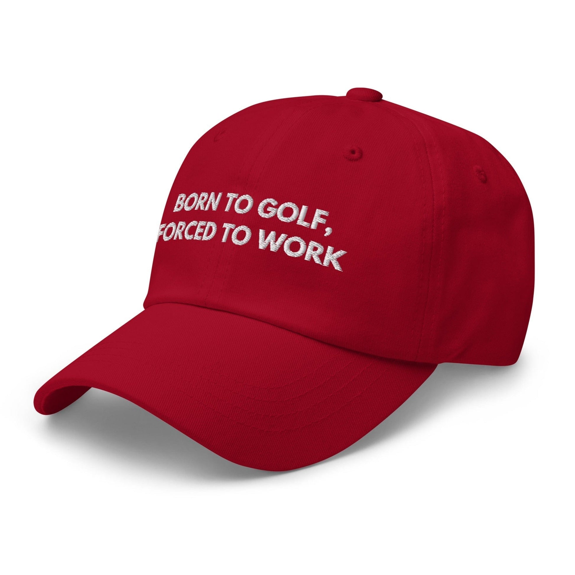 Funny Golfer Gifts  Dad Cap Born to Golf, Forced To Work Hat Cap