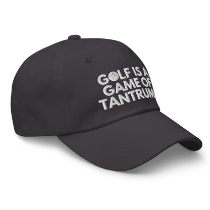 Funny Golfer Gifts  Dad Cap Dark Grey Golf Is A Game Of Tantrums Hat Cap