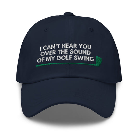 Funny Golfer Gifts  Dad Cap I Cant Hear You Over The Sound Of My Golf Swing Hat Cap