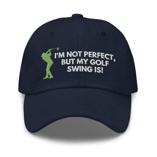 Funny Golfer Gifts  Dad Cap I'm Not Perfect But My Golf Swing Is Hat Cap