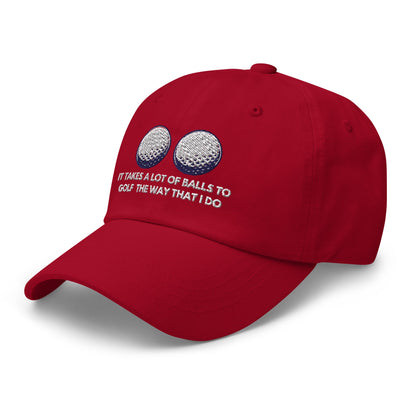 Funny Golfer Gifts  Dad Cap It Takes a lot of Balls to Golf the way that I Do Cap