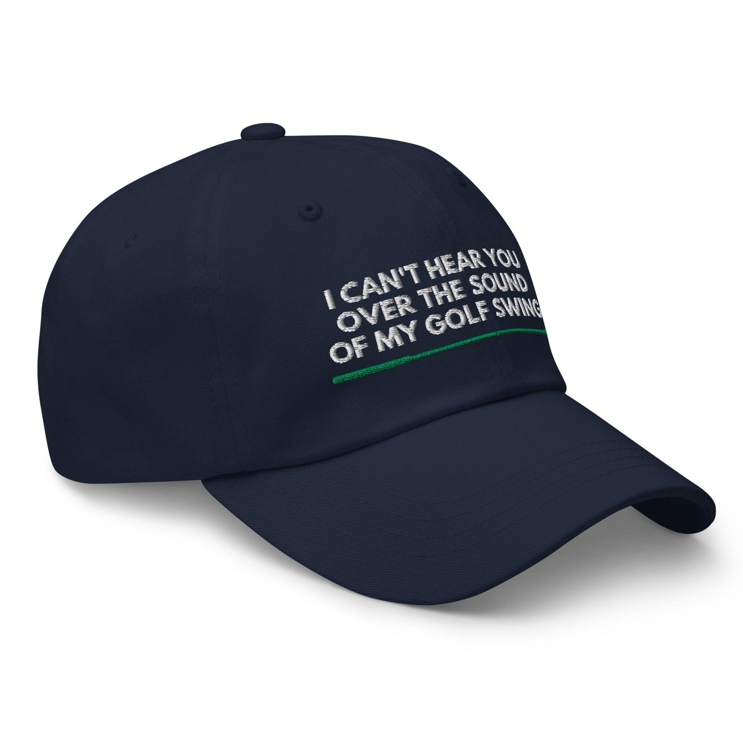 Funny Golfer Gifts  Dad Cap Navy I Cant Hear You Over The Sound Of My Golf Swing Hat Cap