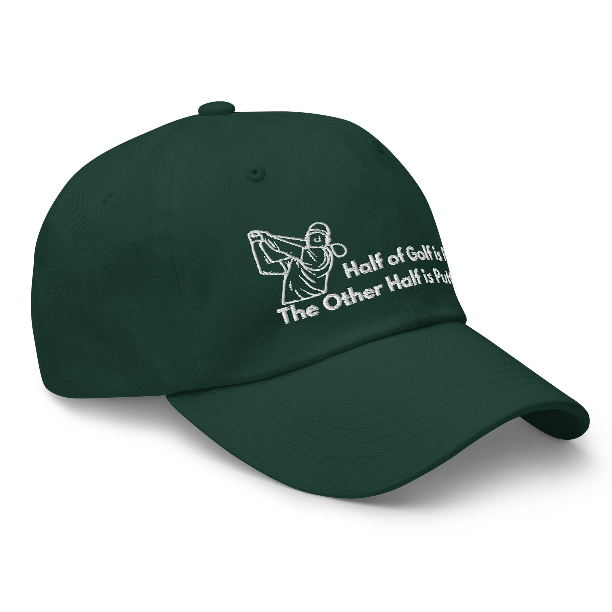 Funny Golfer Gifts  Dad Cap Spruce Half of Golf is Fun