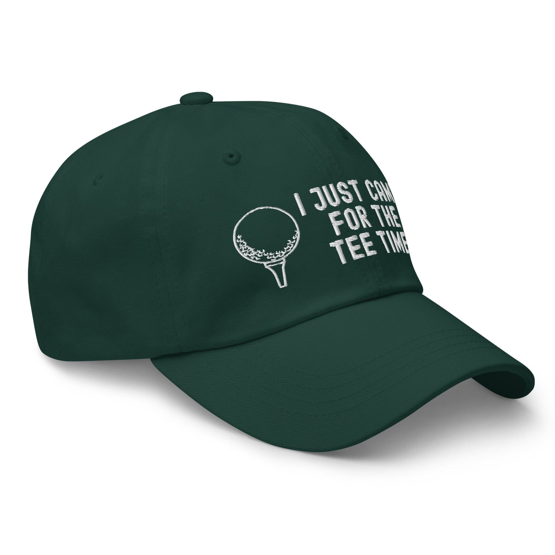 Funny Golfer Gifts  Dad Cap Spruce I Just Came For The Tee Times Cap