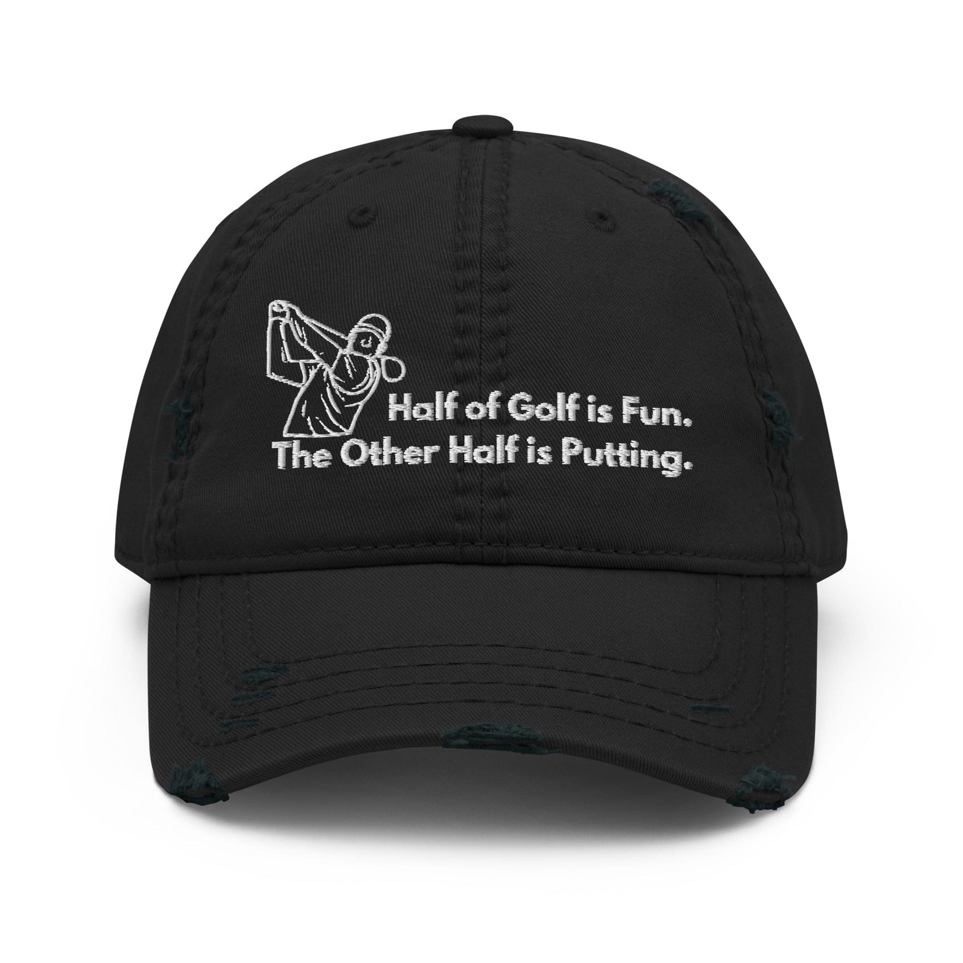 Funny Golfer Gifts  Distressed Cap Black Half of Golf is Fun Distressed Hat