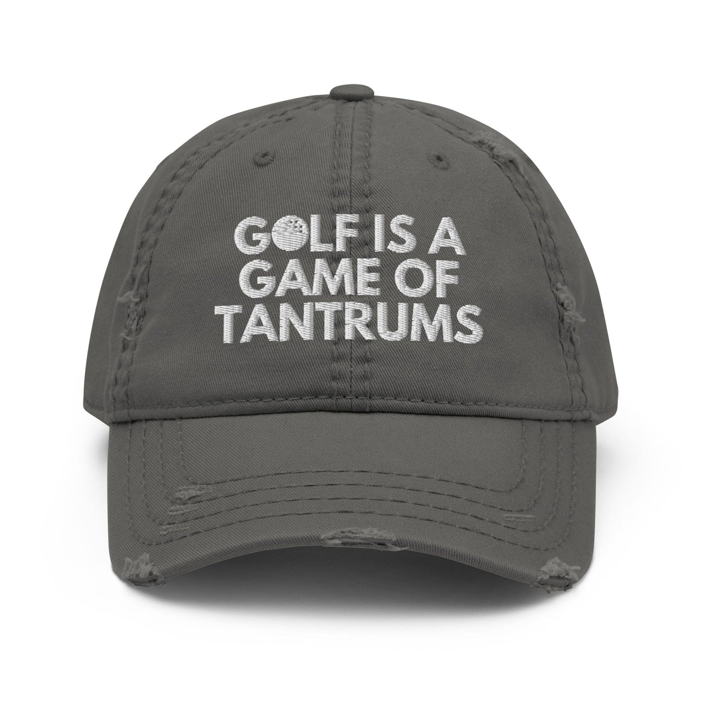 Funny Golfer Gifts  Distressed Cap Charcoal Grey Golf Is A Game Of Tantrums Hat Distressed Hat
