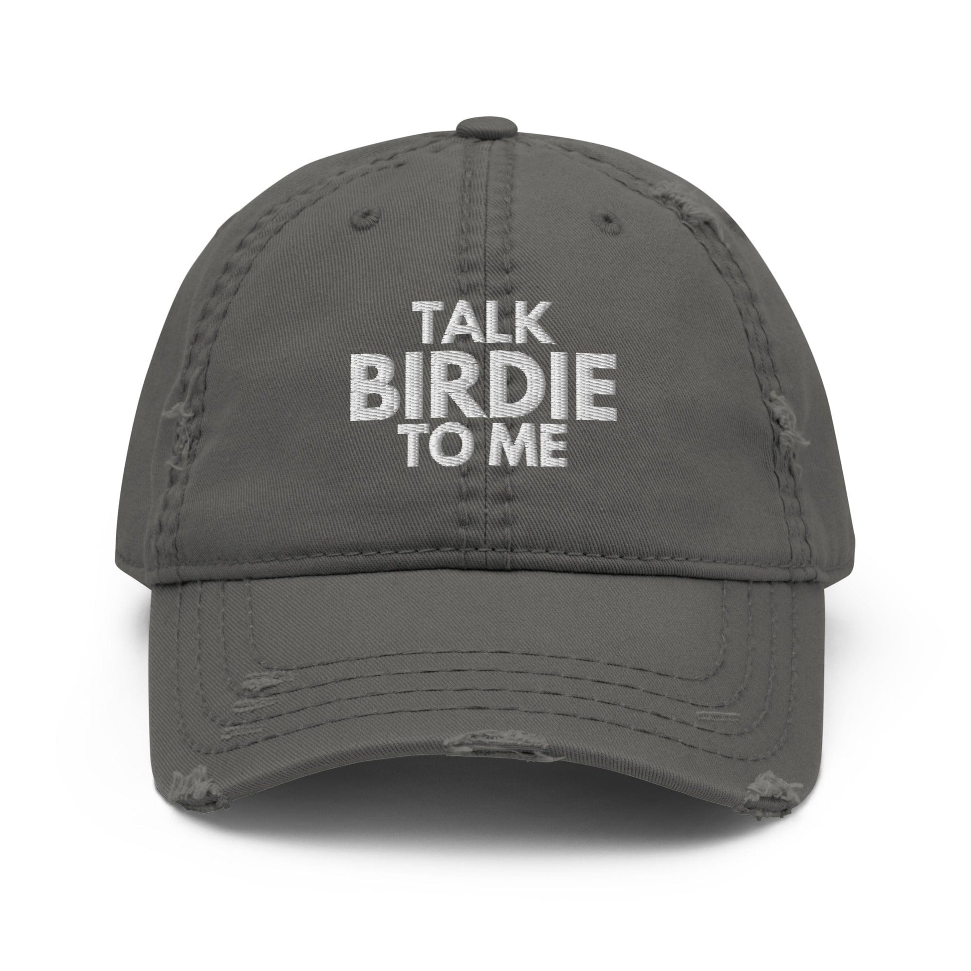 Funny Golfer Gifts  Distressed Cap Charcoal Grey Talk Birdie To Me Hat Distressed Hat