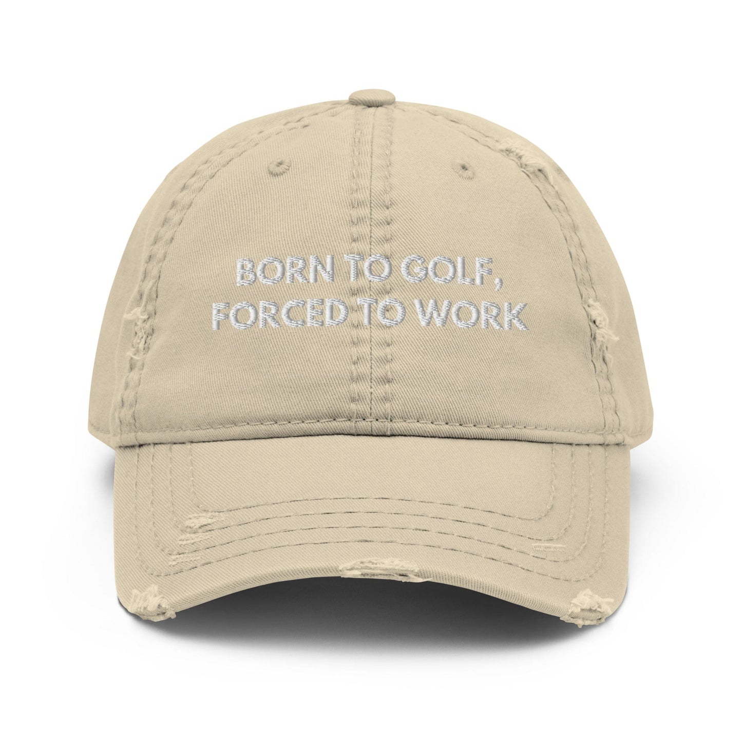 Funny Golfer Gifts  Distressed Cap Khaki Born to Golf, Forced To Work Hat Distressed Hat