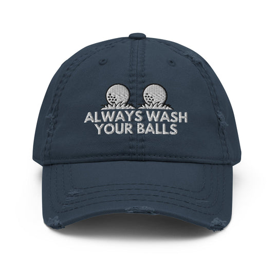 Funny Golfer Gifts  Distressed Cap Navy Always Wash Your Balls Hat Distressed Hat