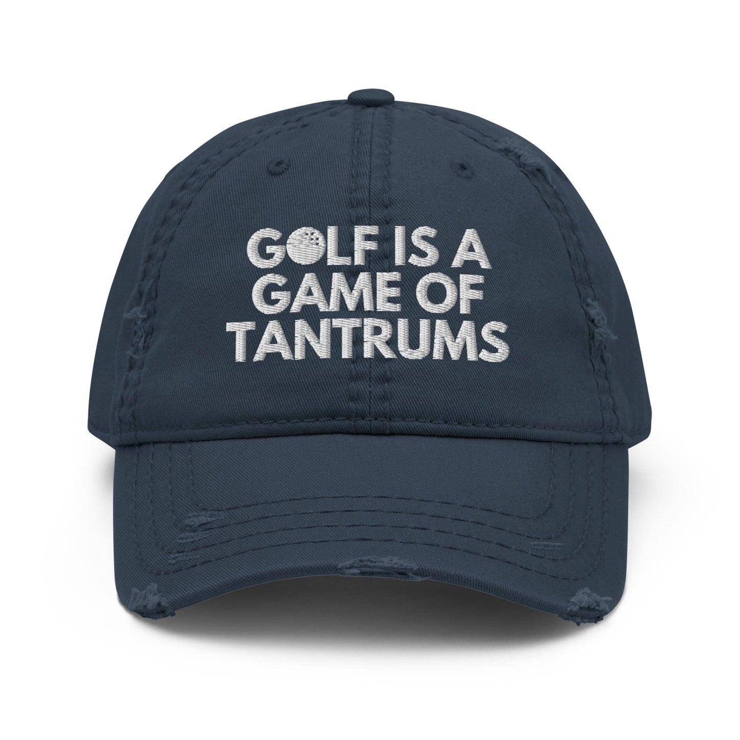 Funny Golfer Gifts  Distressed Cap Navy Golf Is A Game Of Tantrums Hat Distressed Hat