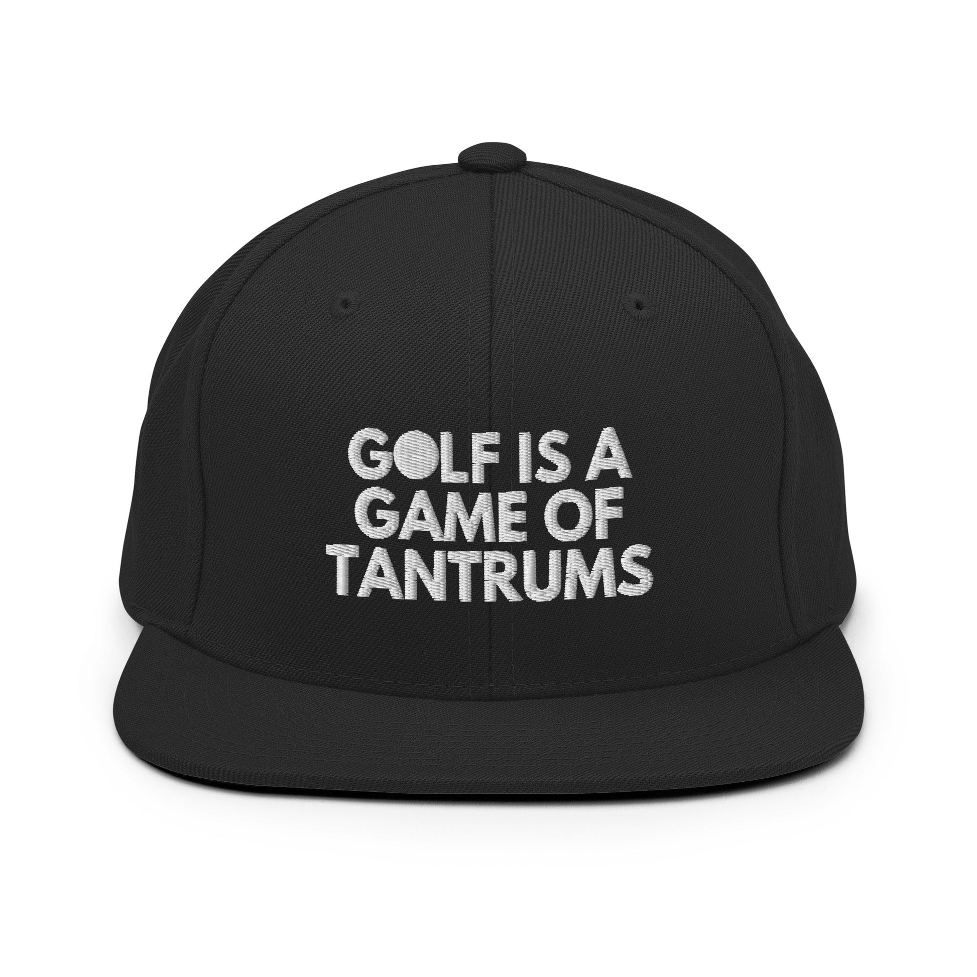 Funny Golfer Gifts  Snapback Hat Black Golf Is A Game Of Tantrums Hat Snapback Hat
