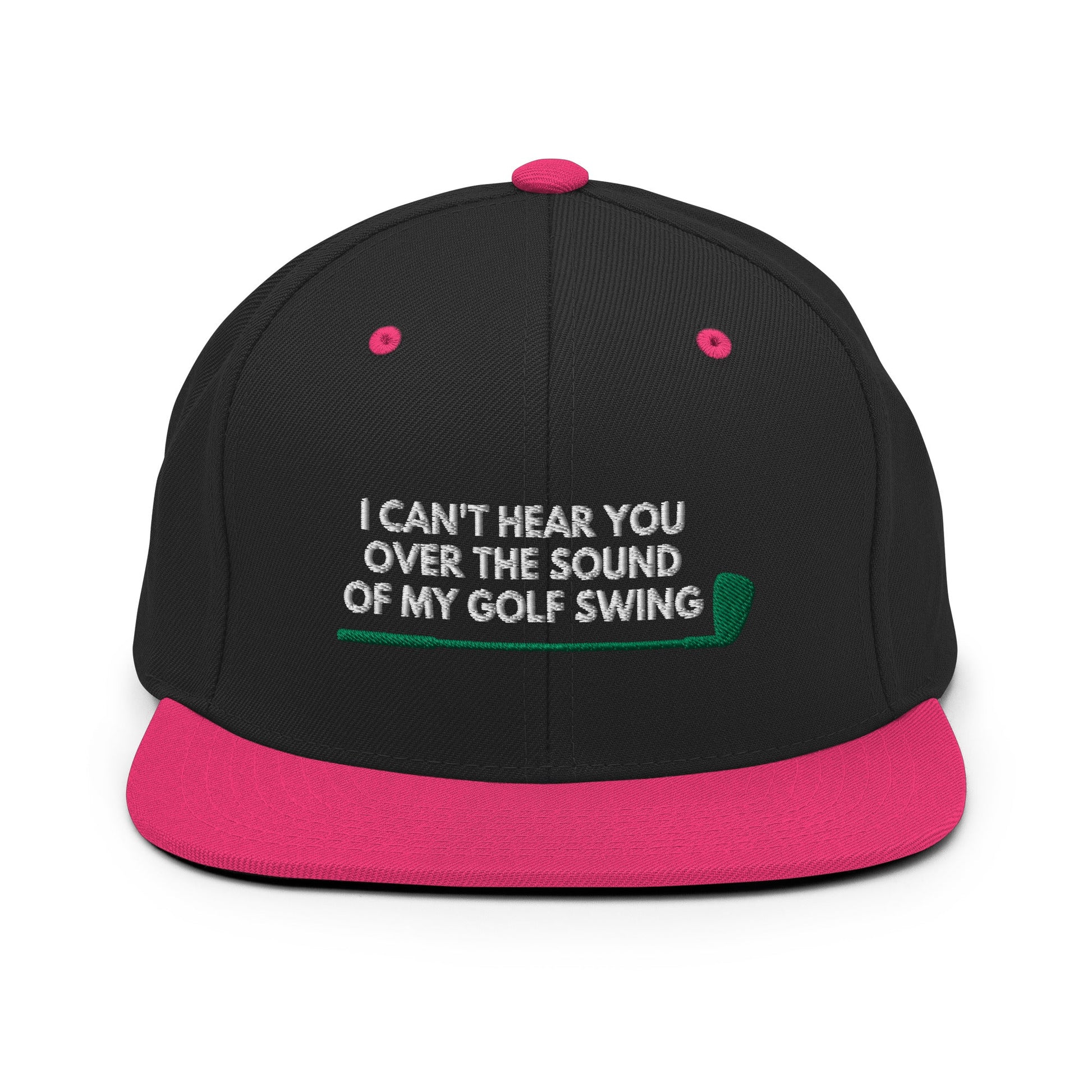 Funny Golfer Gifts  Snapback Hat Black/ Neon Pink I Cant Hear You Over The Sound Of My Golf Swing Hat Snapback Hat