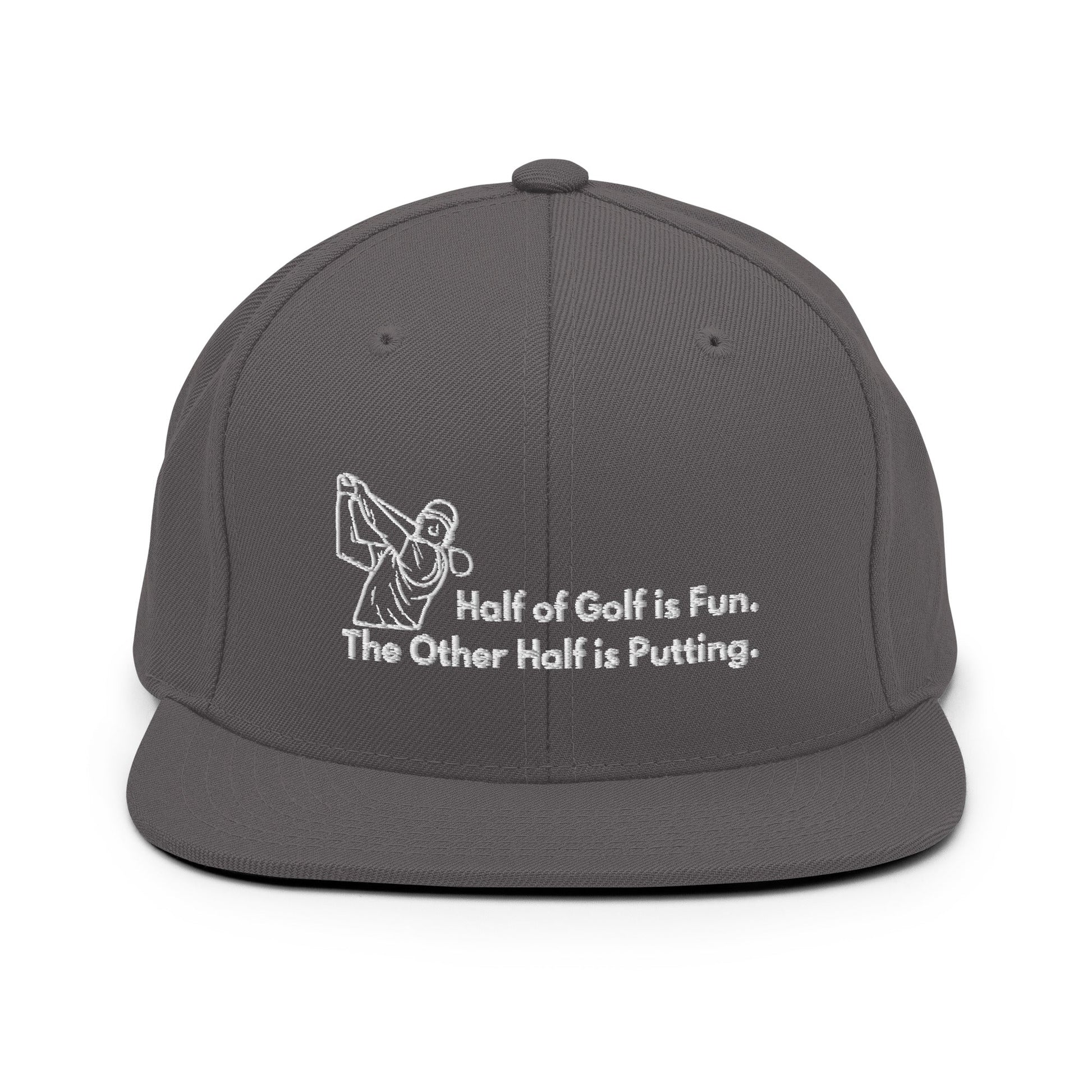 Funny Golfer Gifts  Snapback Hat Dark Grey Half of Golf is Fun Snapback Hat