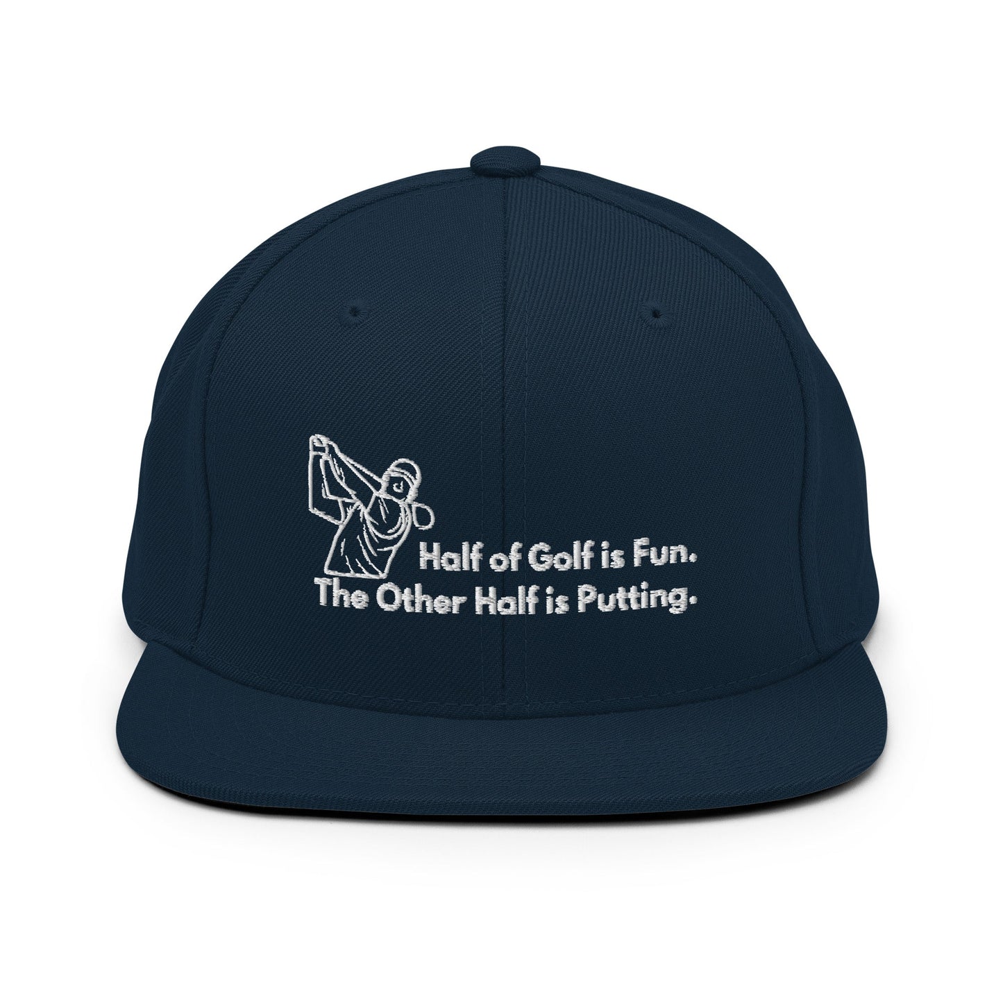 Funny Golfer Gifts  Snapback Hat Dark Navy Half of Golf is Fun Snapback Hat