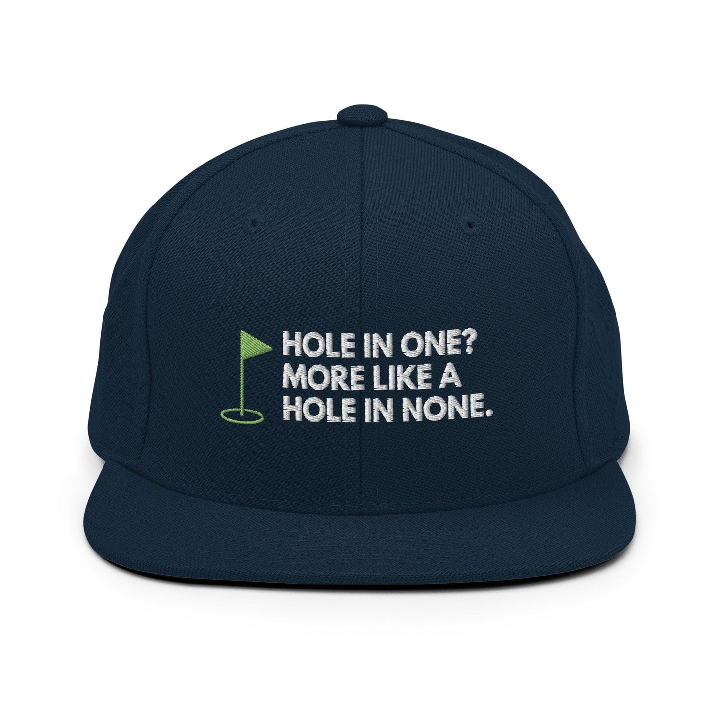 Funny Golfer Gifts  Snapback Hat Dark Navy Hole In One More Like Hole In None Hat Snapback Hat
