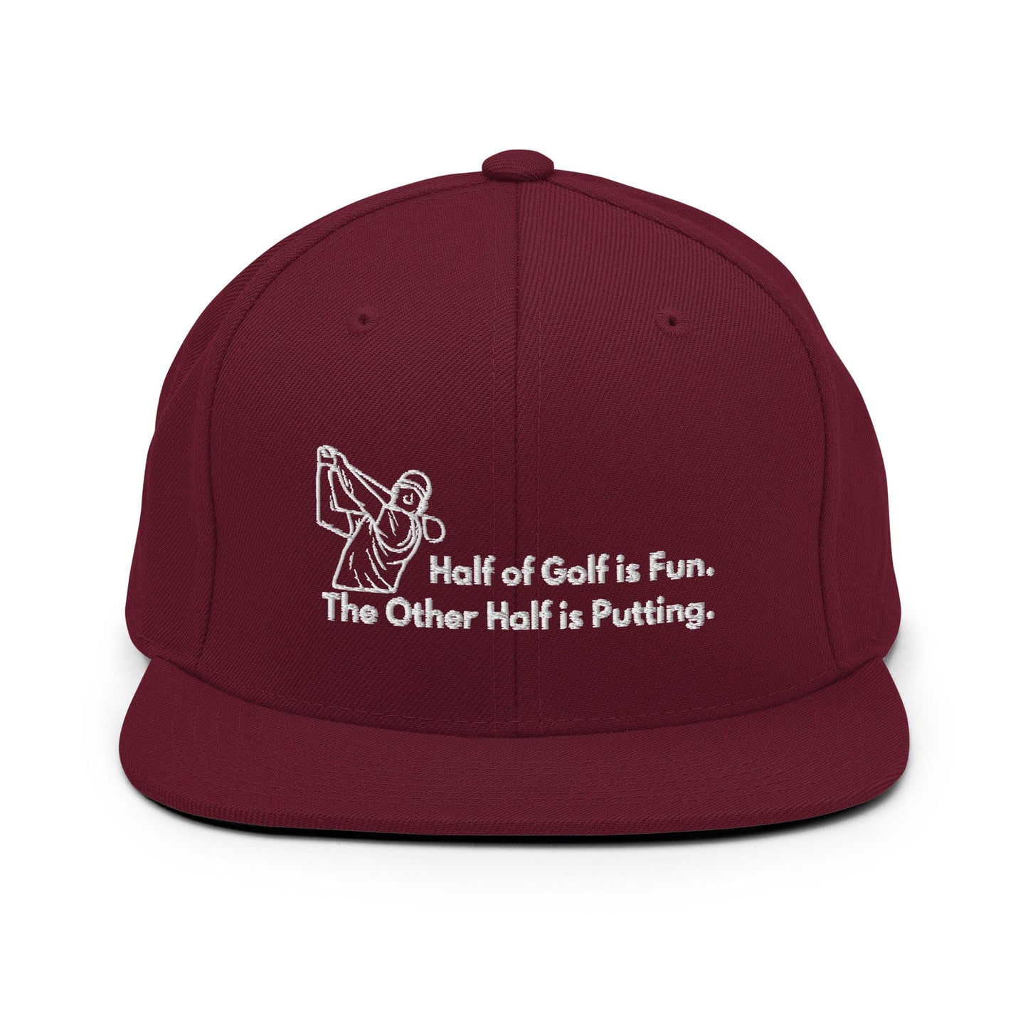 Funny Golfer Gifts  Snapback Hat Maroon Half of Golf is Fun Snapback Hat
