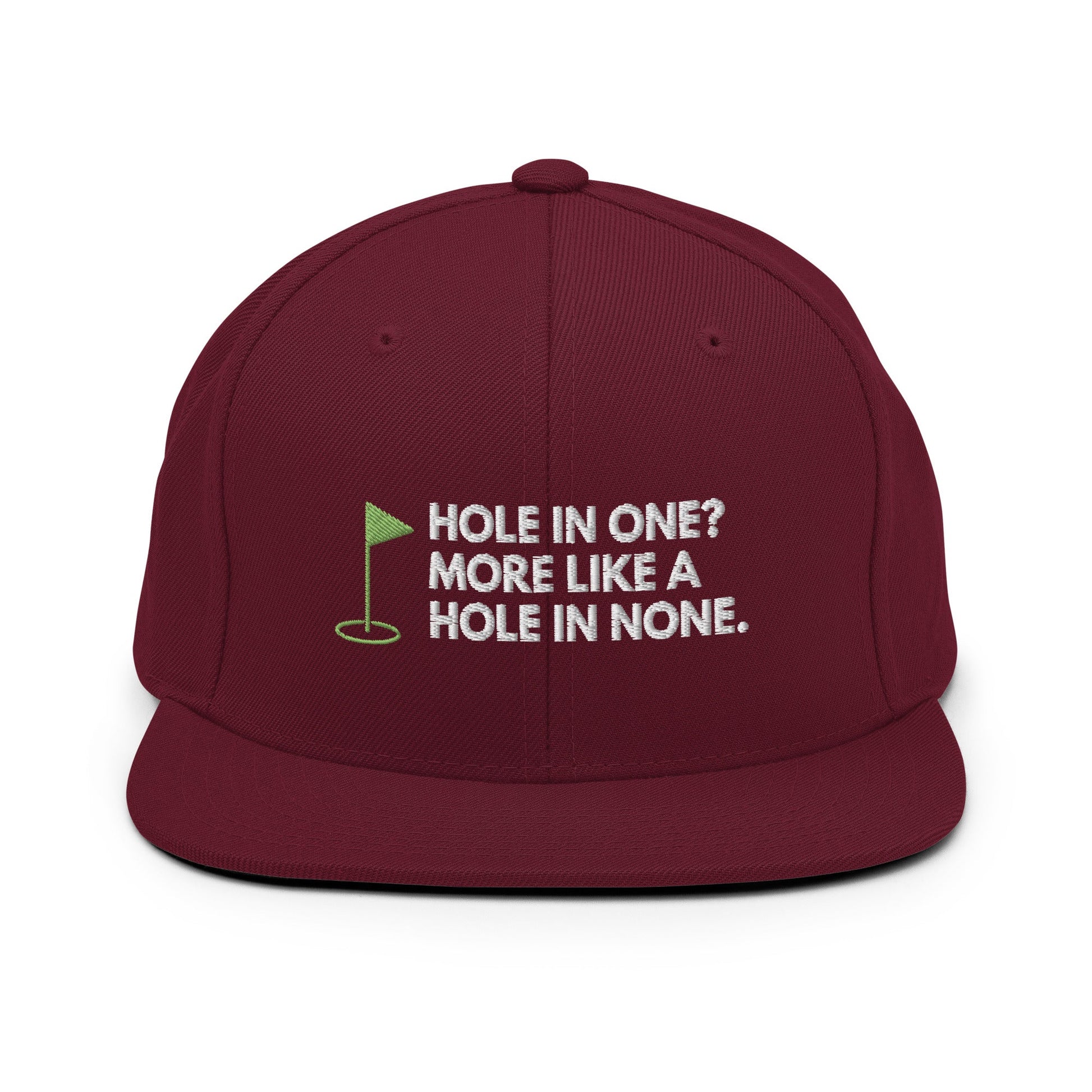 Funny Golfer Gifts  Snapback Hat Maroon Hole In One More Like Hole In None Hat Snapback Hat