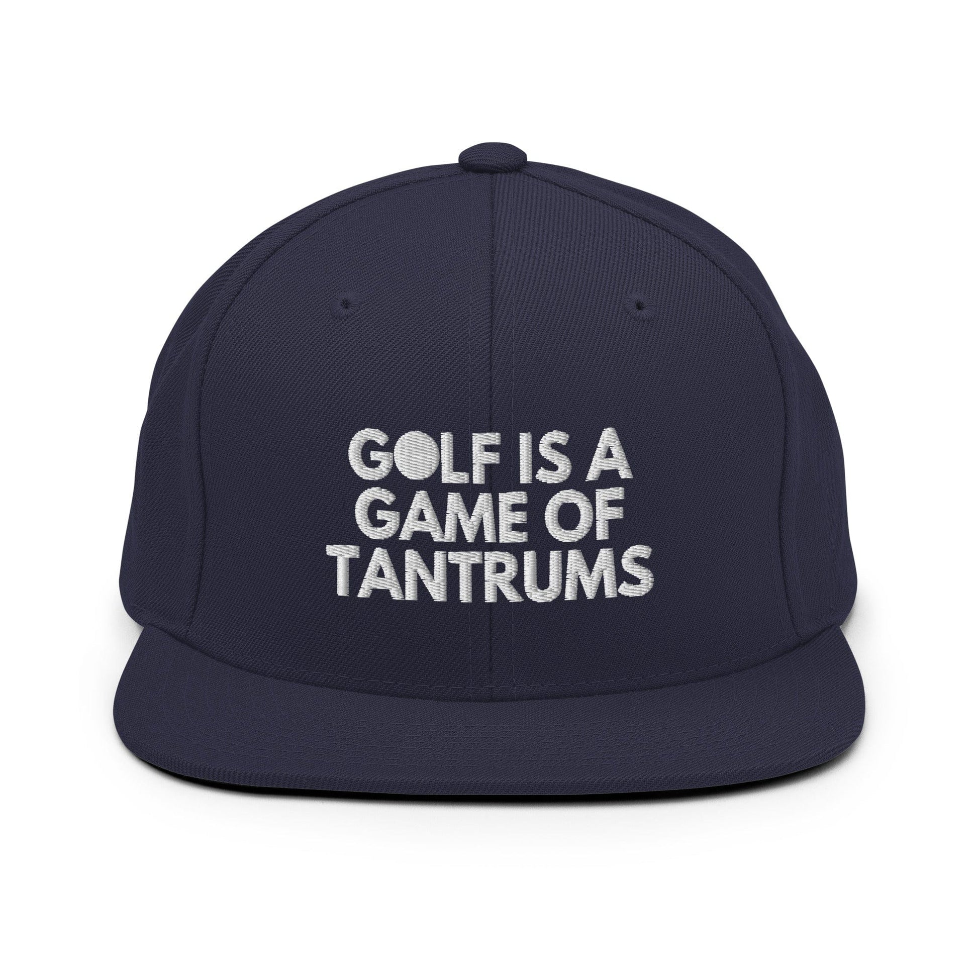 Funny Golfer Gifts  Snapback Hat Navy Golf Is A Game Of Tantrums Hat Snapback Hat