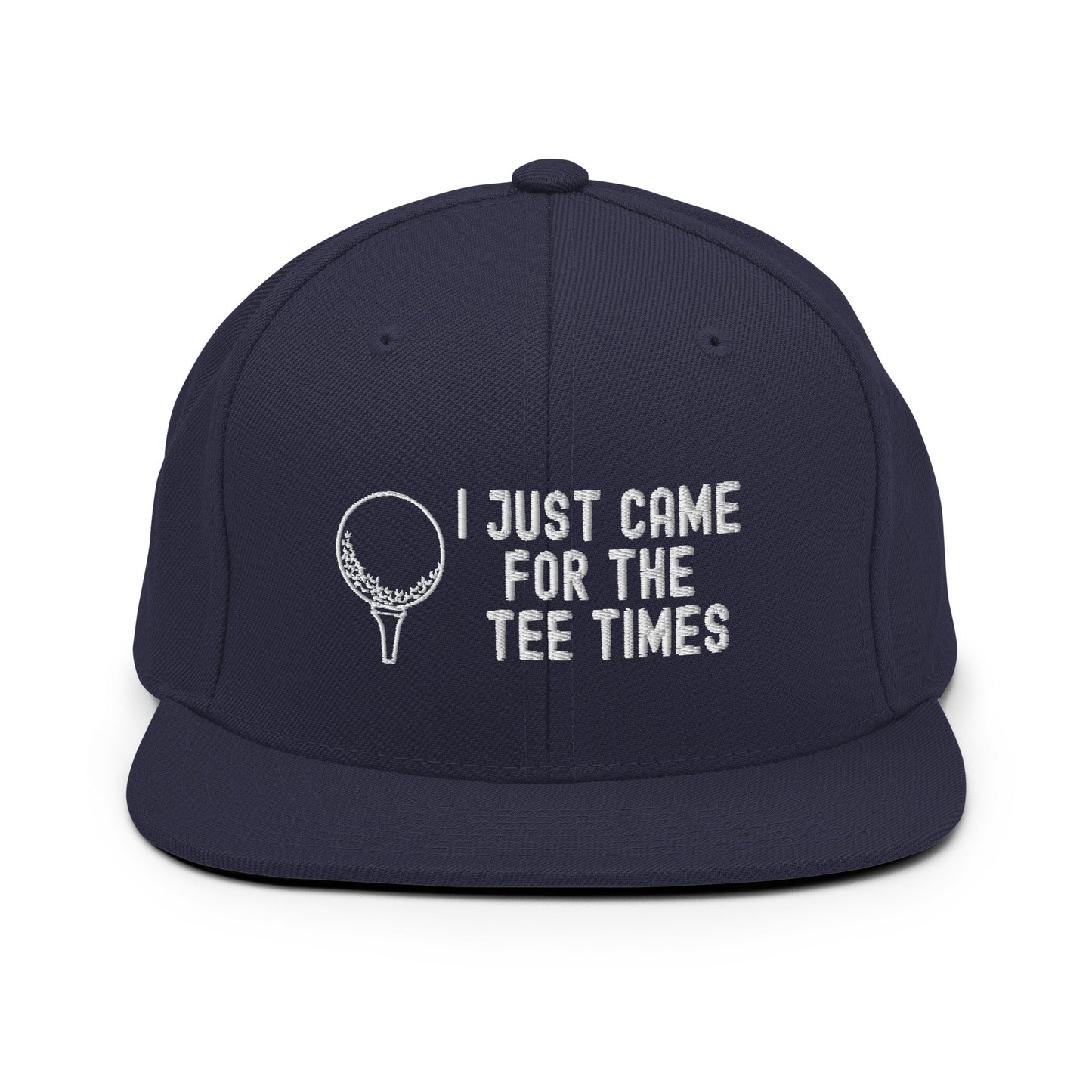 Funny Golfer Gifts  Snapback Hat Navy I Just Came For The Tee Times Snapback Hat