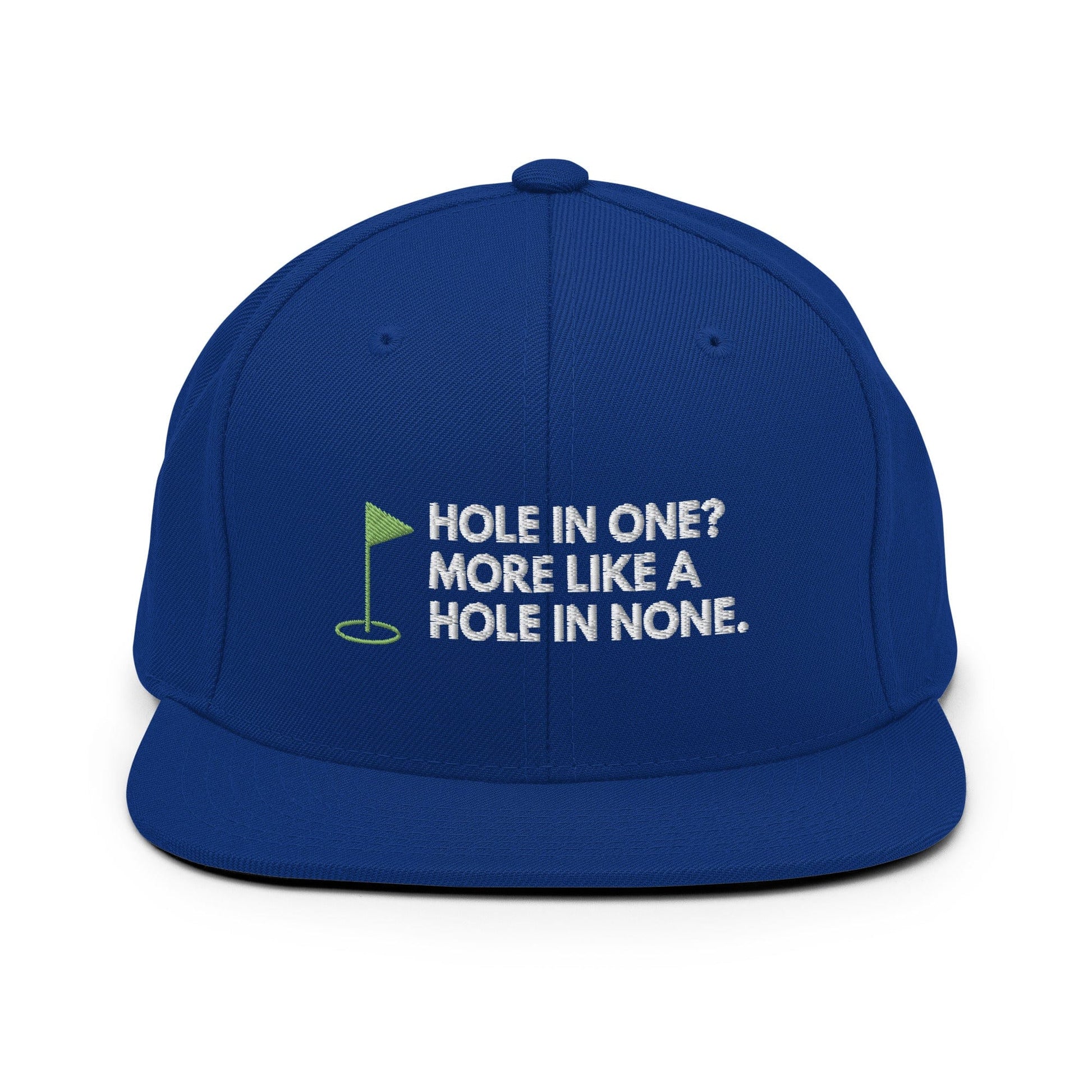 Funny Golfer Gifts  Snapback Hat Royal Blue Hole In One More Like Hole In None Hat Snapback Hat