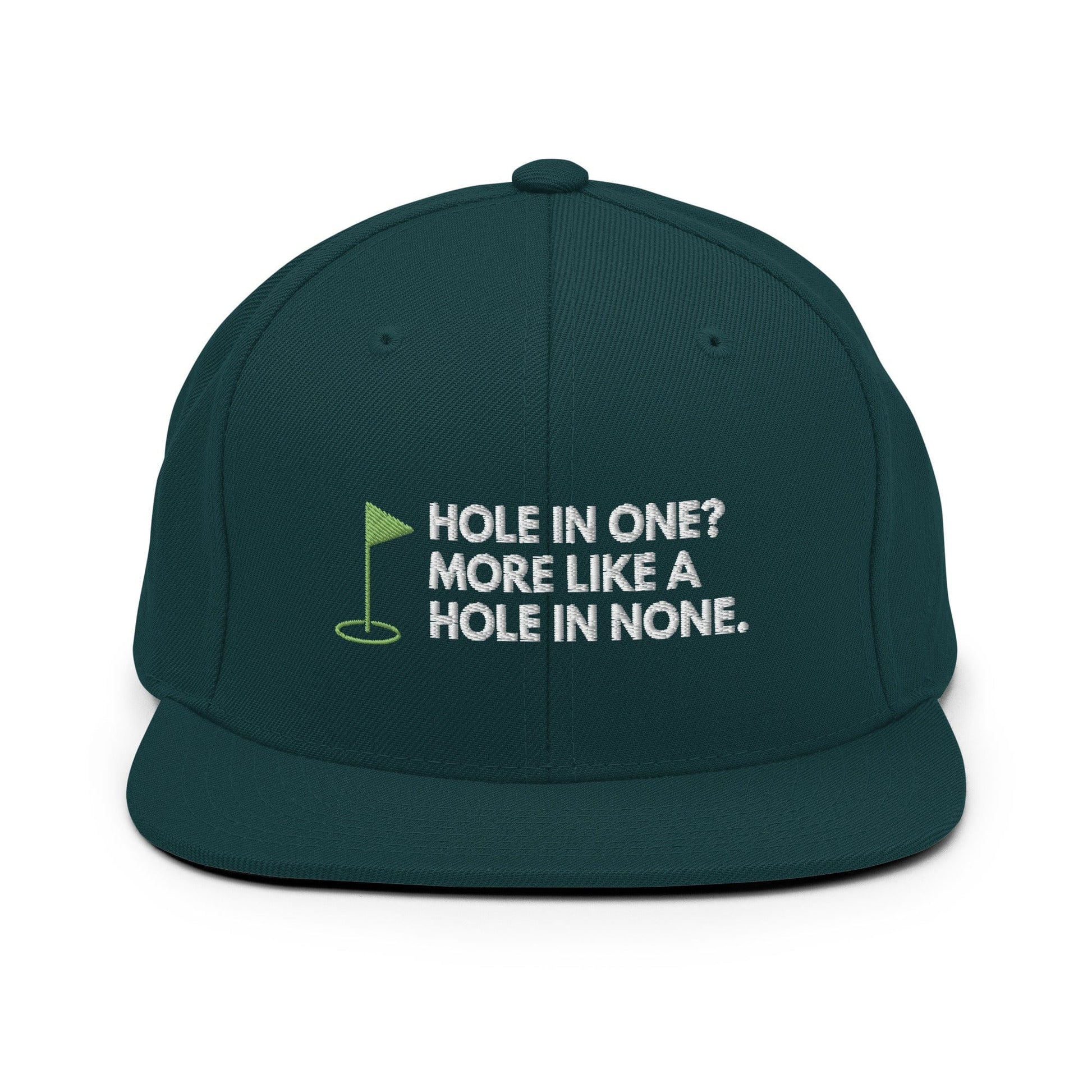 Funny Golfer Gifts  Snapback Hat Spruce Hole In One More Like Hole In None Hat Snapback Hat