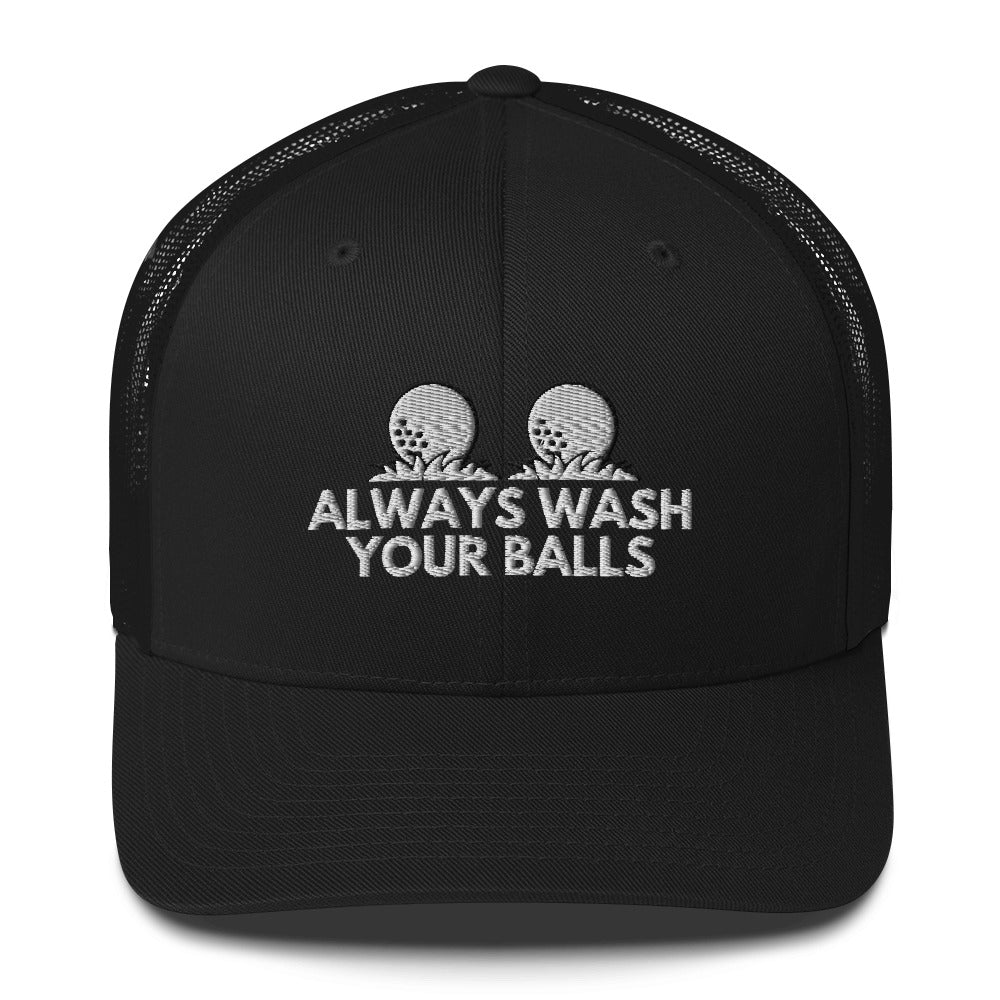 Funny Golfer Gifts  Trucker Hat Black Always Wash Your Balls Hat Trucker Hat