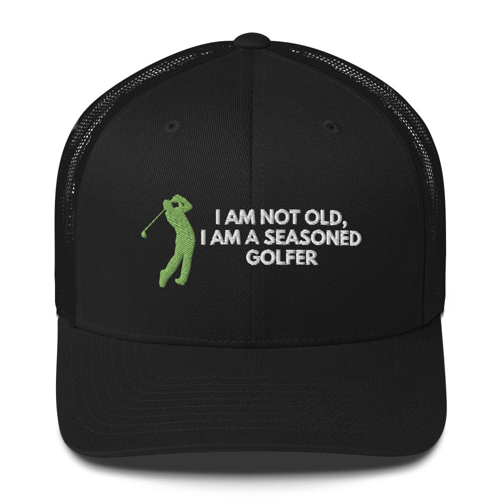 Funny Golfer Gifts  Trucker Hat Black Im Not Old I Am A Seasoned Golfer Hat Trucker Hat