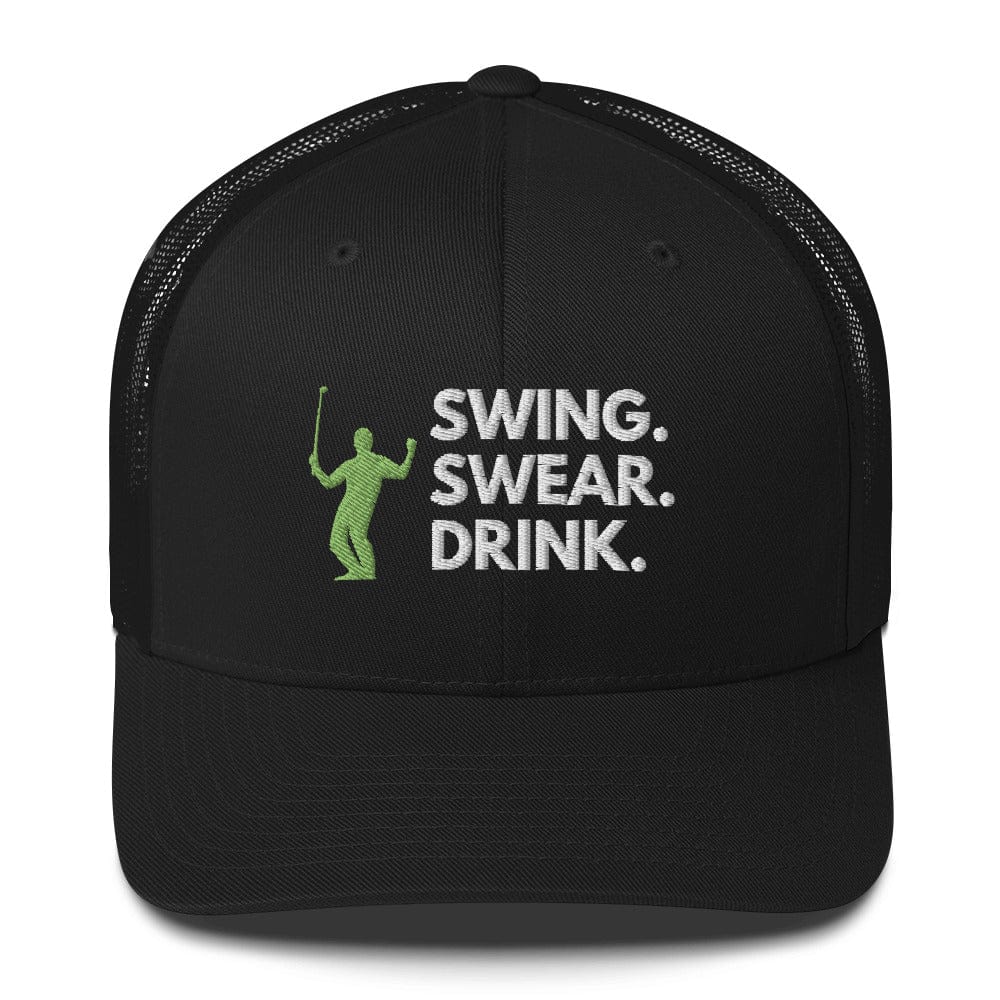 Funny Golfer Gifts  Trucker Hat Black Swing. Swear. Drink Trucker Hat