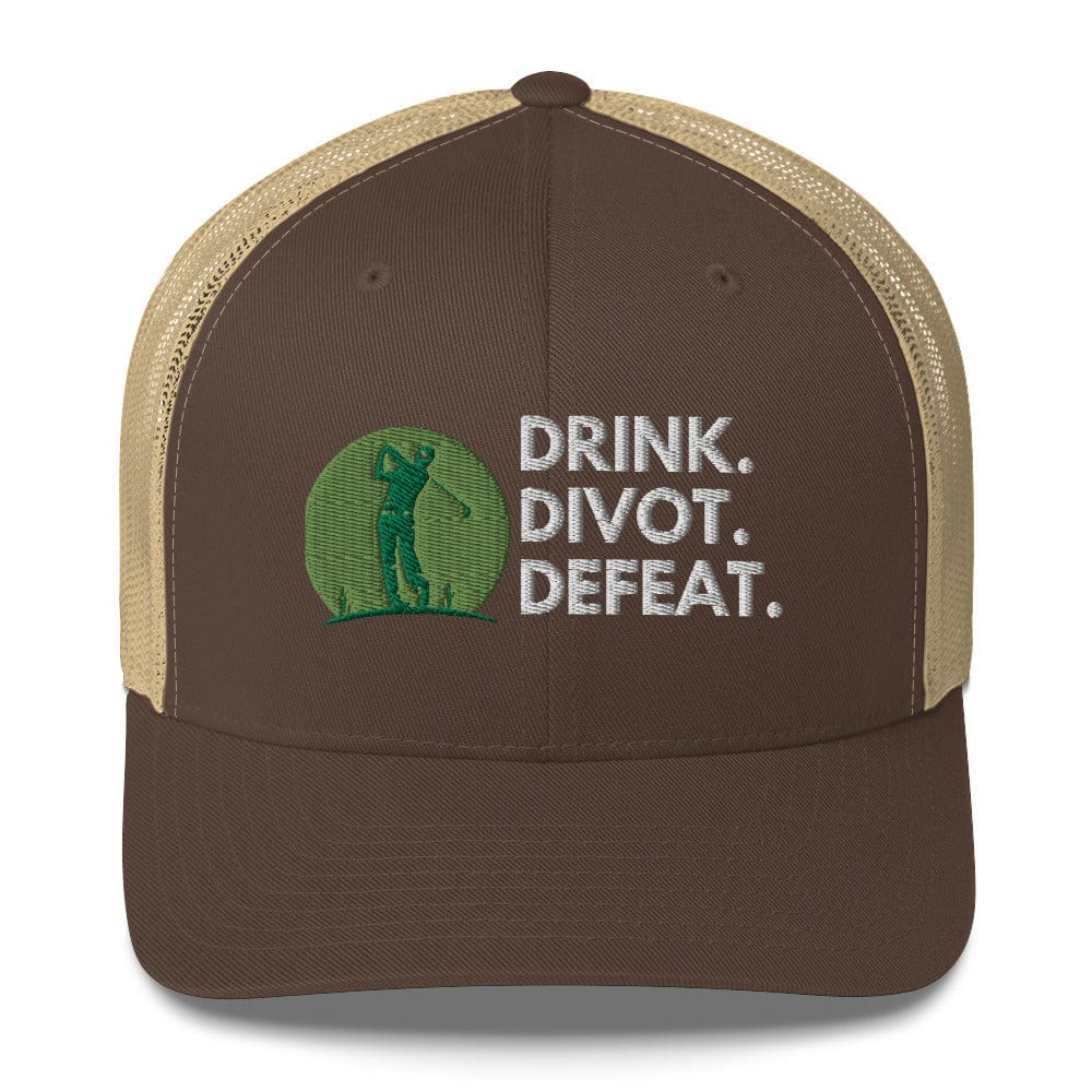 Funny Golfer Gifts  Trucker Hat Brown/ Khaki Drink. Divot. Defeat Trucker Hat