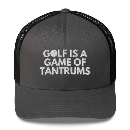 Funny Golfer Gifts  Trucker Hat Charcoal/ Black Golf Is A Game Of Tantrums Hat Trucker Hat